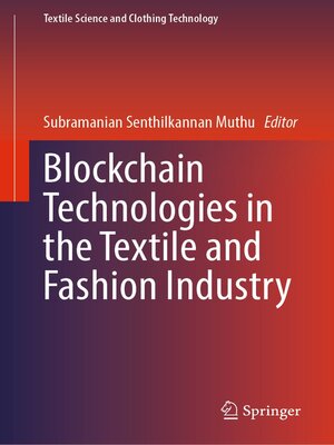 cover image of Blockchain Technologies in the Textile and Fashion Industry